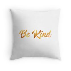 Kindness is Golden - Cushion